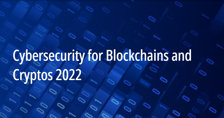 Cybersecurity for Blockchains and Cryptos 2022 study